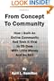 From Concept to Community: How I Built An Online Community And Took It Viral In 25 Days With Little Money And No SEO