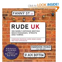Rude UK: 100 Newly Exposed British Back Passages, Streets and Towns