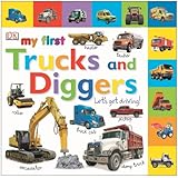 Tabbed Board Books: My First Trucks and Diggers: Let's Get Driving! (Tab Board Books)