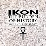 The Burden Of History - The Singles 1992-2007