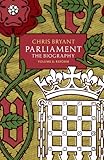 Parliament : the biography