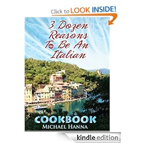 3 Dozen Reasons To Be An Italian Cookbook