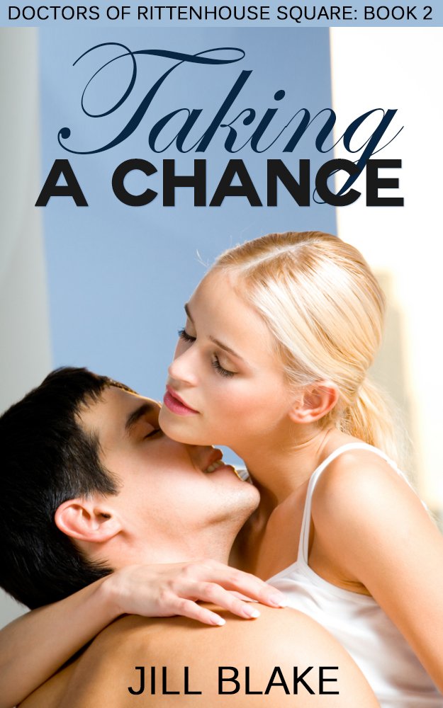 Taking a Chance (Doctors of Rittenhouse Square Book 2) - Kindle ...
