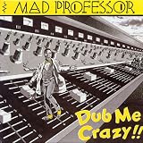 Dub Me Crazy!!