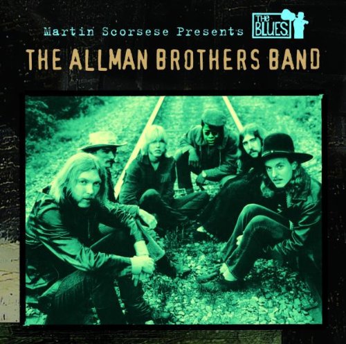 The Allman Brothers Band - Martin Scorsese Presents The Blues: The Allman Brothers Band - Zortam Music