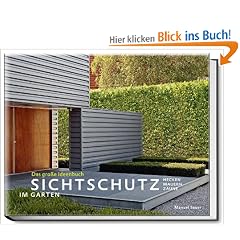 Sichtschutz im Garten - Das gro�e Ideenbuch