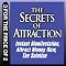 The Secrets of Attraction: Instant Manifestation; Attract Money Now; The Solution
