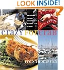 Crazy for Crab: Everything You Need to Know to Enjoy Fabulous Crab at Home