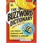 The Buzzword Dictionary: 1,000 Phrases Translated from Pompous to English (How America Speaks series)