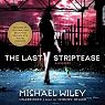 The Last Striptease: The Joseph Kozmarski Series, Book 1