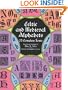 Celtic and Medieval Alphabets: 53 Complete Fonts (Lettering, Calligraphy, Typography)