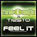 Feel It (Clean Album Version Featuring DJ Tiësto, Sean Kingston And Flo Rida)