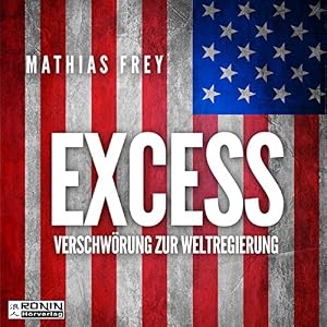 Excess: Verschwörung zur Weltregierung