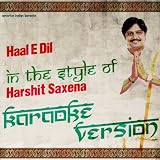 Haal E Dil (In the Style of Harshit Saxena) [Karaoke Version]