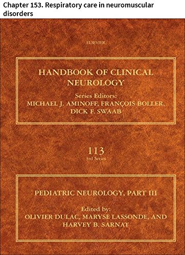 Pediatric Neurology Part III: Chapter 153. Respiratory care in neuromuscular disorders (Handbook of Clinical Neurology)