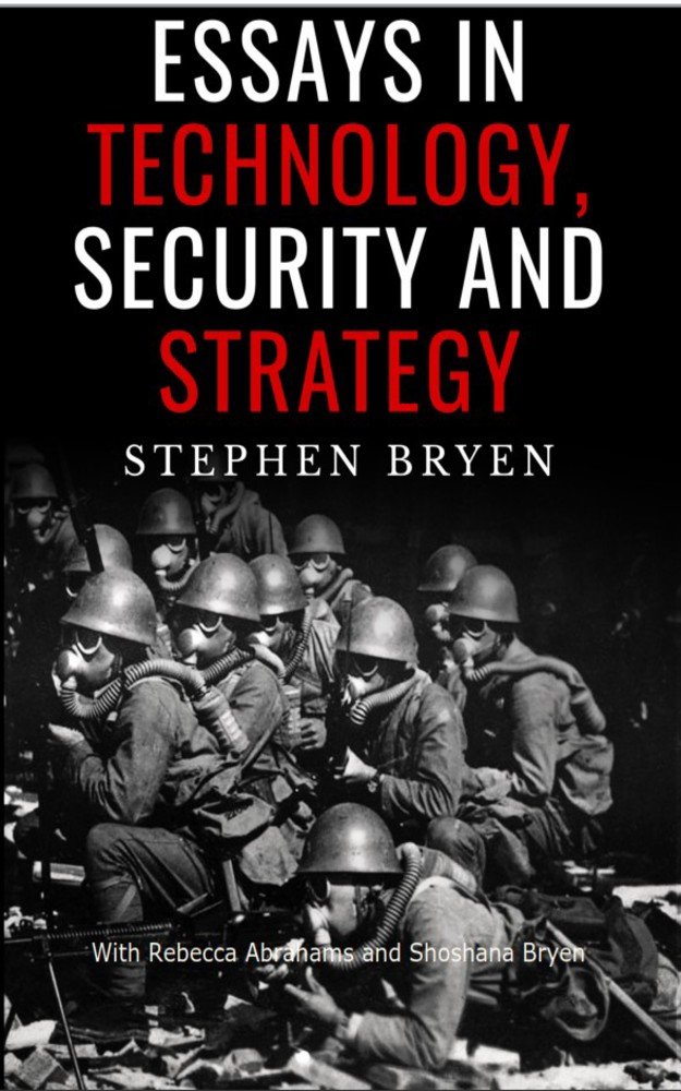 Essays in Technology, Security and Strategy - Kindle edition by ... Essays in Technology, Security and Strategy - Kindle edition by ...
