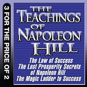 The Teachings of Napoleon Hill: The Law of Success, The Lost Prosperity Secrets of Napoleon Hill, The Magic Ladder to Success | [Napoleon Hill]