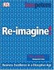 Reimagine!: Business Excellence in a Disruptive Age