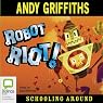 Robot Riot: Schooling Around, Book 4
