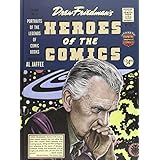 heroes of the comics portraits of the pioneering legends of comic books heroes of the comic books