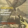 H&ouml;rbuch Weltquell des gelebten Wahnsinns