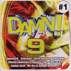 Special D., Svenson, LMC vs. U2, Fatman Scoop, Rank 1, Lasgo, Scooter, 3T, Malu..