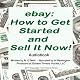 eBay: How to Get Started and Sell It Now!