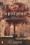 The Myth of Happiness: Discovering a Joy You Never Thought Possible