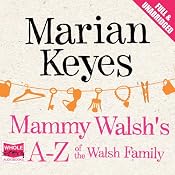 Mammy Walsh's A-Z of the Walsh Family | [Marian Keyes]