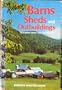 Barns, Sheds and Outbuildings: Placement, Design and Construction