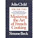 Mastering the Art of French Cooking, Vol. 2: A Classic Continued: A New Repertory of Dishes and Techniques Carries Us into New Areas