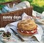 Sunny Days & Easy Living: Relaxed Food to Enjoy Outdoors