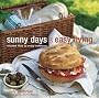 Sunny Days & Easy Living: Relaxed Food to Enjoy Outdoors
