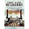 Code Name MULBERRY: The Planning Building and Operation of the Normandy Harbours