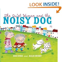 The Quiet Woman and the Noisy Dog