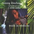 Music as Medicine by Nawang Khechog