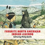 Favorite North American Indian Legends | [Phillip Smith]