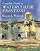 Complete Guide to Watercolor Painting (Dover Art Instruction)