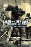 BARING THE IRON HAND: DICIPLINE IN THE UNION ARMY