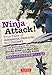 Ninja Attack!: True Tales of Assassins, Samurai, and Outlaws (Yokai ATTACK! Series)