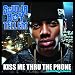 Kiss Me Thru The Phone