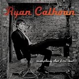 Everything That I'm Not an album by Ryan Calhoun