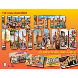 Large Letter Postcards: The Definitive Guide, 1930s-1950s by Fred Tenney and Kevin Hilbert