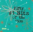 Fifty #1 Hits of the 50s