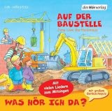 Produkt-Bild: Was h&ouml;r ich da? Auf der Baustelle