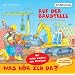 Was h�r ich da? Auf der Baustelle