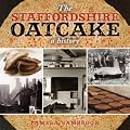 The Staffordshire Oatcake: A History