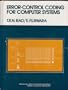 Error-Control Coding for Computer Systems (Prentice Hall series in computer engineering)