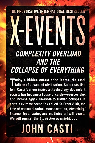x events complexity overload and the collapse of everything