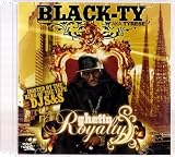 Ghetto Royalty: Black-Ty aka Tyrene